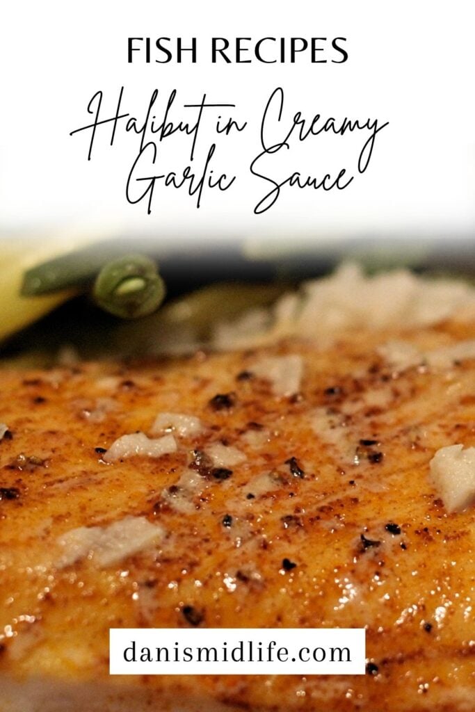 pinterest pin of halibut in creamy garlic sauce